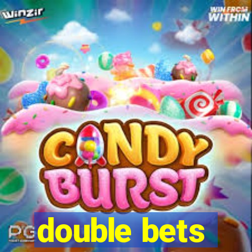 double bets